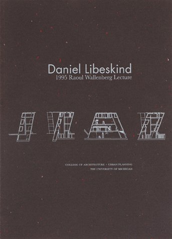 DANIEL LIBESKIND 1995 RAOUL WALLENBERG LECTURE