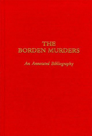 the Borden Murders, an Annotated Bibliography