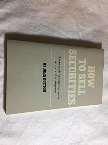 How to Sell Securities (9780961483708) by Dutton, John