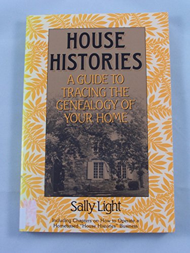 House Histories: A Guide to Tracing the Genealogy of Your Home