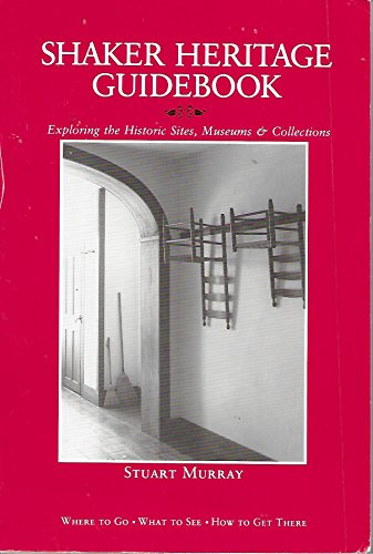 Beispielbild fr Shaker Heritage Guidebook: Exploring the Historic Sites, Museums & Collections zum Verkauf von Wonder Book