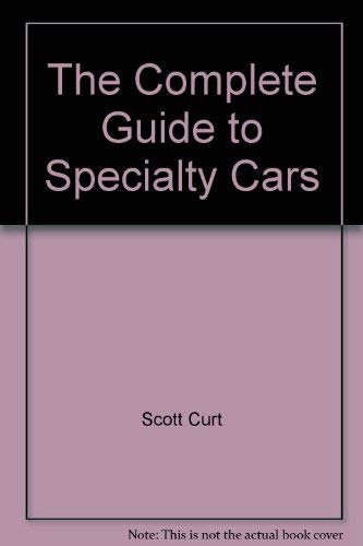 Beispielbild fr The Complete Guide to Specialty Cars zum Verkauf von Kingship Books