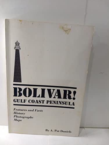 9780961488505: Bolivar! Gulf Coast Peninsula