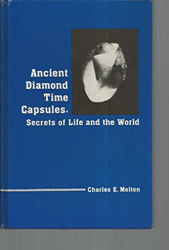Beispielbild fr Ancient Diamond Time Capsules: Secrets of Life and the World - Signed zum Verkauf von Neatstuff