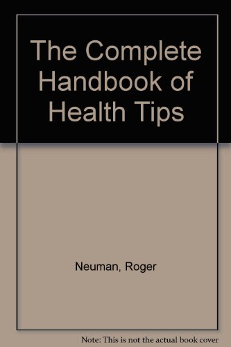 Beispielbild fr Complete Handbook of Health Tips zum Verkauf von Wonder Book