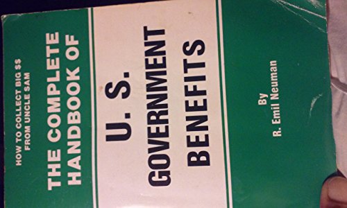 Beispielbild fr The Complete Handbook of U. S. Government Benefits : How to Collect BIG from Uncle Sam zum Verkauf von Better World Books