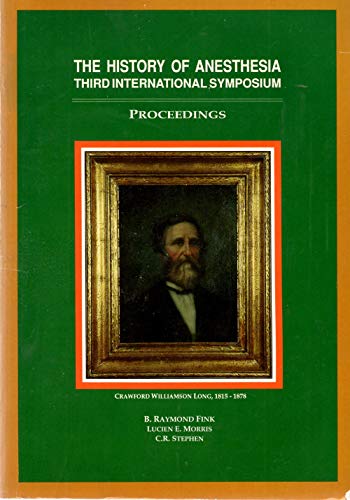 Stock image for History of Anesthesia: Proceedings of the Third Intl Symposium for sale by HPB-Red