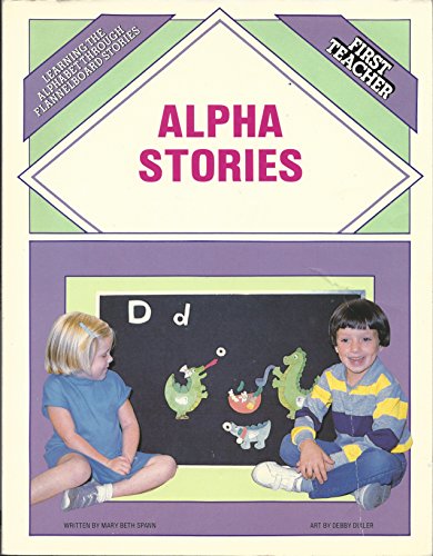 Beispielbild fr Alpha Stories: Learning the Alphabet Through Flannelboard Stories zum Verkauf von SecondSale