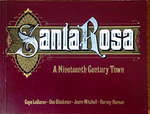 9780961501013: Santa Rosa: A Nineteenth Century Town