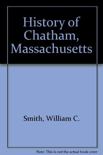 Stock image for History of Chatham, Massachusetts for sale by Wonder Book