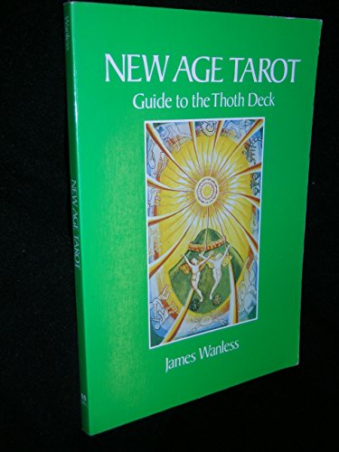 Imagen de archivo de New Age Tarot : Guide to the Thoth Deck a la venta por Veronica's Books
