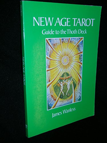 Stock image for New Age Tarot: Guide to the Thoth Deck for sale by Books of the Smoky Mountains