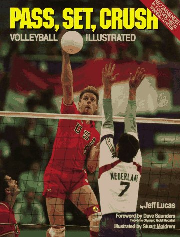 Stock image for Pass, Set, Crush: Volleyball Illustrated for sale by Jenson Books Inc