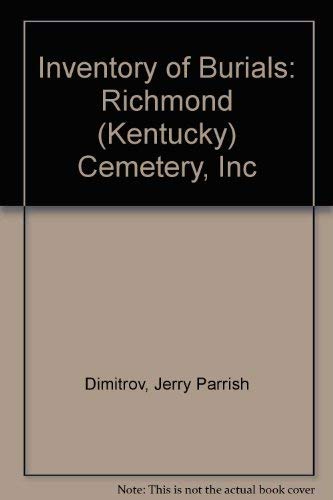 9780961516253: Inventory of Burials: Richmond (Kentucky) Cemetery, Inc