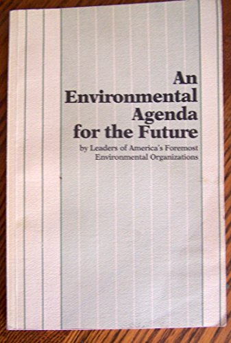 Stock image for An Environmental Agenda For The Future for sale by Terrace Horticultural Books