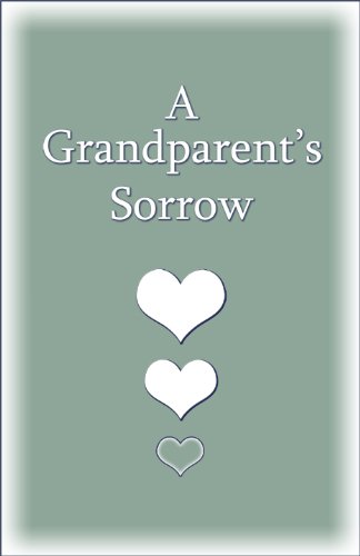 Imagen de archivo de A Grandparent's Sorrow a la venta por SecondSale