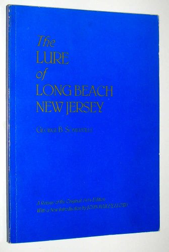 Beispielbild fr The Lure of Long Beach, New Jersey (reissue of the rare 1914 edition) zum Verkauf von Old Book Shop of Bordentown (ABAA, ILAB)