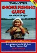 Twin Cities Shore Fishing Guide West: Best Spots And How To Fish Them (9780961522117) by Sybil Smith