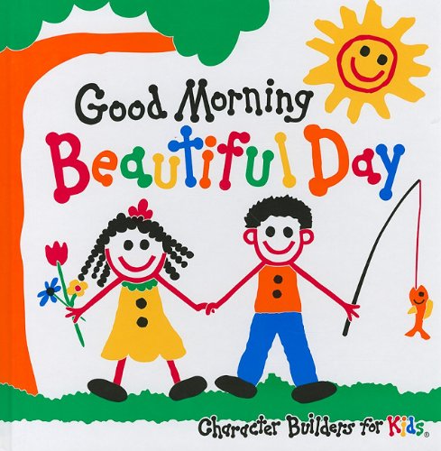 Good Morning Beautiful Day (9780961527952) by Bonnie Sose; Holly Sose