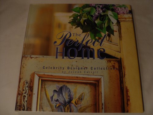 Stock image for The Perfect Home : Celebrity Designer Collections for sale by Better World Books