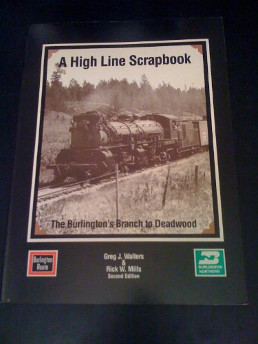 Stock image for A High Line Scrapbook: The Burlington's Branch to Deadwood for sale by Once Upon A Time Books