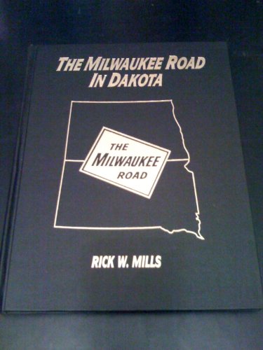 9780961532147: The Milwaukee Road In Dakota