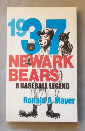 Stock image for 1937 Newark Bears: A Baseball Legend for sale by ThriftBooks-Atlanta