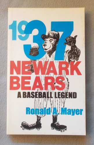 9780961532406: 1937 Newark Bears: A Baseball Legend