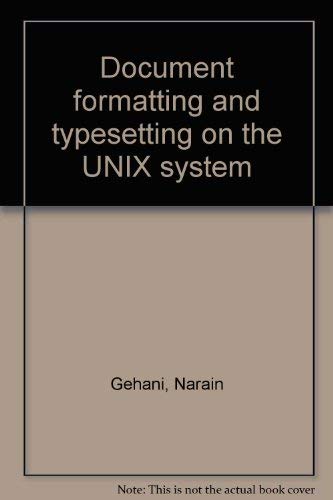 Document Formatting and Typesetting on the Unix System