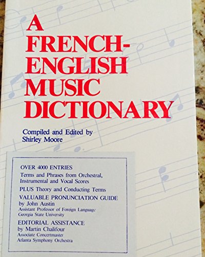 French-English Music Dictionary (9780961533700) by Moore, Shirley