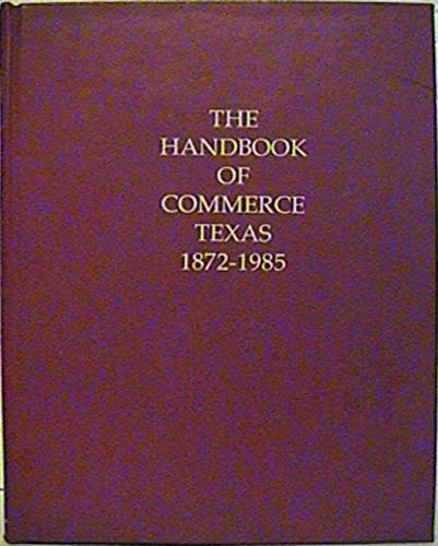 9780961537401: The Handbook of Commerce: Texas, 1872-1985