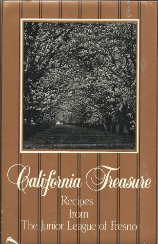 Beispielbild fr California treasure: Recipes from the Junior League of Fresno : a cookbook zum Verkauf von ThriftBooks-Atlanta