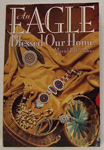 Stock image for An Eagle Blessed Our Home for sale by Better World Books