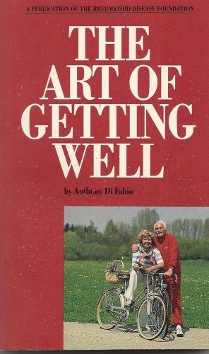 Beispielbild fr The art of getting well!: Rheumatoid arthritis cured at last!! zum Verkauf von Wonder Book