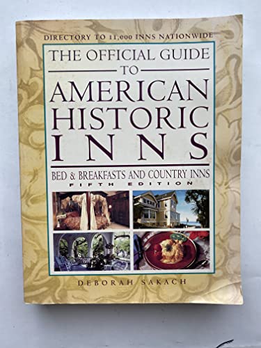 Imagen de archivo de The Official Guide to American Historic Inns: Bed & Breakfasts and Country Inns (Official Guide to American Historic Inns: Bed & Breakfasts & Country Inns) a la venta por Wonder Book