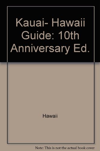 Imagen de archivo de Kauai, Hawaii Guide: 10th Anniversary Ed. (Kauai Underground Guide) a la venta por Wonder Book