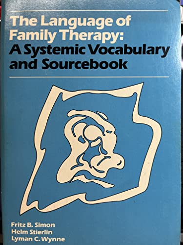 Beispielbild fr Language of Family Therapy: A Systemic Vocabulary and Source Book (Family Process Press Series) zum Verkauf von BooksRun