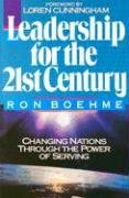 Beispielbild fr Leadership for the 21st Century: Changing Nations Through the Power of Serving zum Verkauf von Wonder Book