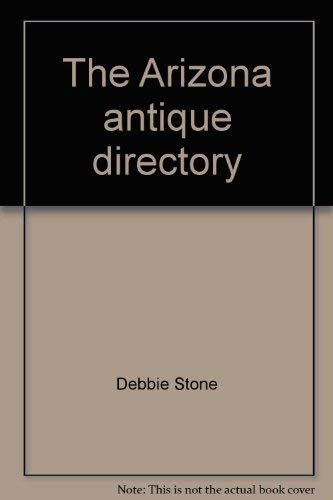 Stock image for The Arizona Antique Directory for sale by Better World Books: West