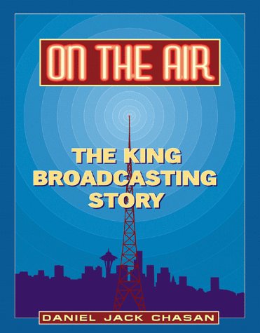 9780961558062: On the Air: The King Broadcasting Story
