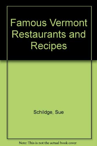 Imagen de archivo de Famous Vermont Restaurants and Recipes a la venta por General Eclectic Books