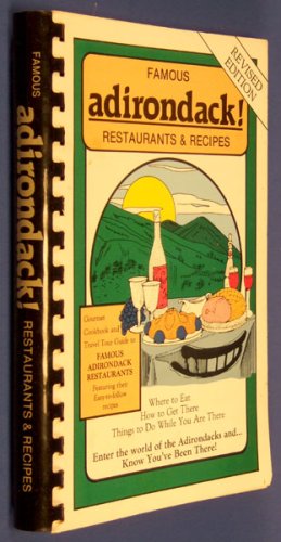 Imagen de archivo de Famous Adirondack Restaurants And Recipes a la venta por Library House Internet Sales