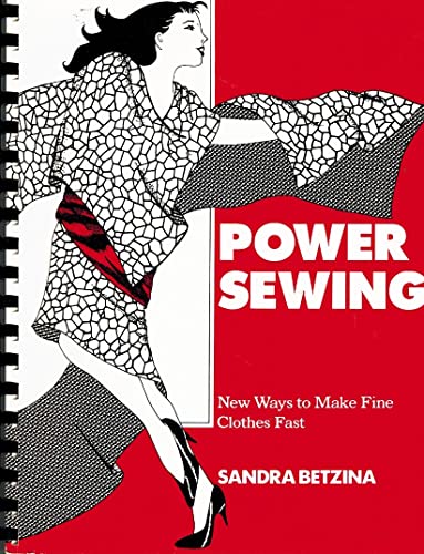 Beispielbild fr Power Sewing : New Ways to Make Fine Clothes Fast zum Verkauf von Better World Books