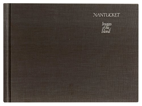 Imagen de archivo de Nantucket : Images of the Island a la venta por Better World Books