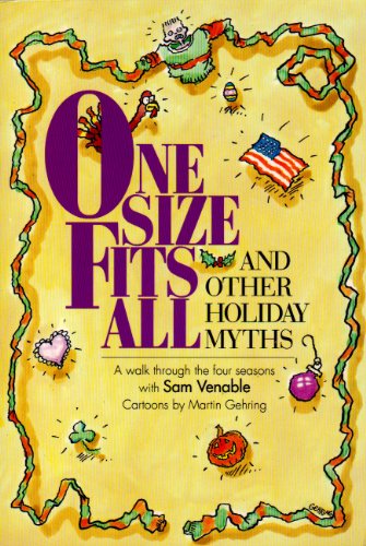 Imagen de archivo de One Size Fits All, and Other Holiday Myths: A Walk through the Four Seasons a la venta por RiLaoghaire