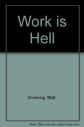 Stock image for Work Is Hell : A Cartoon Book for sale by Long Island Book Company