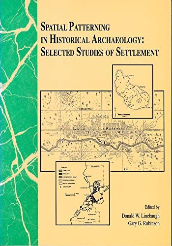 Imagen de archivo de Spatial Patterning in Historical Archaeology: Selected Studies of Settlement (William and Mary Center for Archaeological Research, Occasional Papers in Archaeology, No. 2) a la venta por HPB-Red