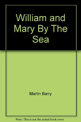 Stock image for William and Mary By The Sea for sale by BookHolders