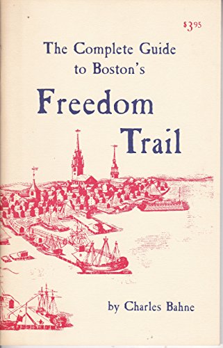 Imagen de archivo de The complete guide to Boston's Freedom Trail a la venta por SecondSale