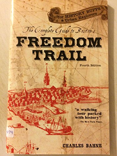 Imagen de archivo de The Complete Guide to Boston's Freedom Trail a la venta por Wonder Book